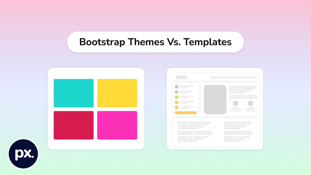 Bootstrap Themes Vs. Bootstrap Templates – A Detailed Article!